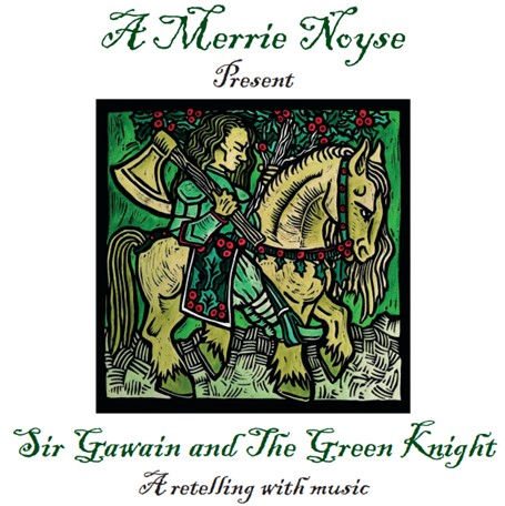 Sir Gawain & The Green Knight - A retelling with music